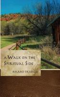 A Walk on the Spiritual Side