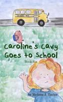 Caroline's Cavy Goes to School