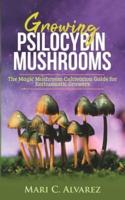 Growing Psilocybin Mushrooms