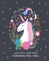 Unicorns Are Real - Unicorn Notebook - Journal for Girls