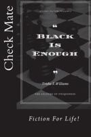 Black Is Enough