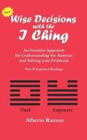 Wise Decisions With the I Ching