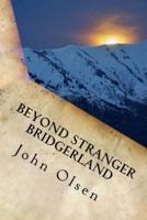Beyond Stranger Bridgerland