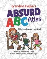 Grandma Evelyn's Absurd ABC Atlas