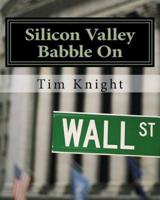 Silicon Valley Babble On