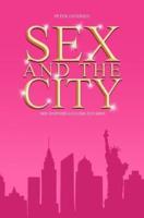 Sex and the City - Der Inoffizielle Guide Zur Serie