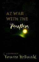 At War With the Fireflies