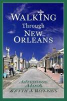 Walking Through New Orleans: Adventure Afoot