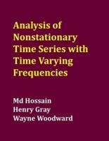 Analysis of Nonstationary Time Series With Time Varying Frequencies