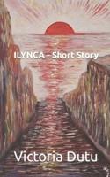 ILYNCA - Short Story