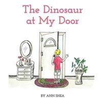 The Dinosaur At My Door