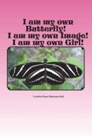 I Am My Own Butterfly