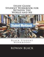 Study Guide Student Workbook for Between the World and Me