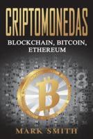 Criptomonedas: Blockchain, Bitcoin, Ethereum (Libro en Español/Cryptocurrency Book Spanish Version)