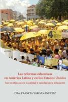 Las Reformas Educativas En América Latina Y En Los Estados Unidos