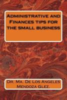 Administrative and Finances Tips for the Small Business