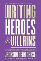 Writing Heroes and Villains