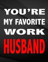 You're My Favorite Work Husband.
