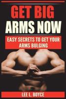 Get Big Arms Now