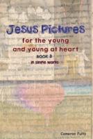 Jesus Pictures for the Young and Young at Heart - B/W Edition