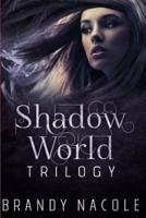 Shadow World Trilogy