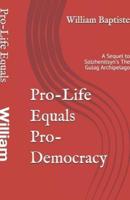 Pro-Life Equals Pro-Democracy