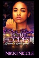Our Love Is The Hoodest: Journee & Juelz spin-off