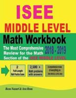 ISEE MIDDLE LEVEL Math Workbook 2018 - 2019