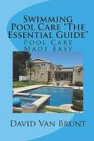 Swimming Pool Care The Essential Guide