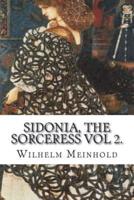 Sidonia, the Sorceress Vol 2.