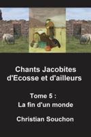 Chants Jacobites d'Ecosse Et D'ailleurs Tome 5