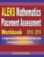 ALEKS Mathematics Placement Assessment Workbook 2018 - 2019
