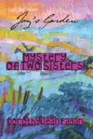 Joy's Garden Mystery of Two Sisters