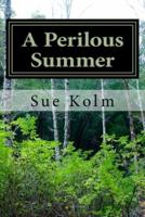 A Perilous Summer: A Country Home Story