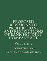 Proposed Revisions to Prohibitions and Restrictions of Bank Holding Company Act