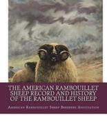 The American Rambouillet Sheep Record and History of the Rambouillet Sheep