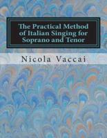 The Practical Method of Italian Singing for Soprano and Tenor