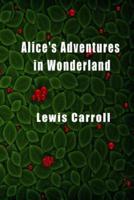 Alice's Adventures in Wonderland (Illustrated)