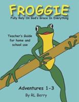 Froggie Adventures 1-3 Teachers Guide