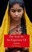 The Soul As An Expressor Of Love