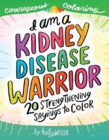 I Am a Kidney Disease Warrior