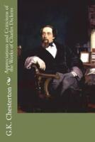 Appreciations and Criticisms of the Works of Charles Dickens