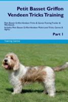 Petit Basset Griffon Vendeen Tricks Training Petit Basset Griffon Vendeen Tricks & Games Training Tracker & Workbook. Includes