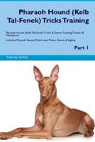 Pharaoh Hound (Kelb Tal-Fenek) Tricks Training Pharaoh Hound Tricks & Games Training Tracker & Workbook. Includes