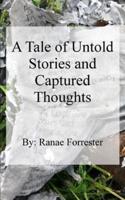 A Tale of Untold Stories and Captured Thoughts
