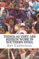 Things as They Are Mission Work in Southern India