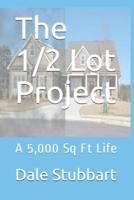 The 1/2 Lot Project