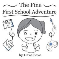 The Fine First School Adventure