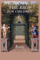 The Aesop for Children (Illustrated)