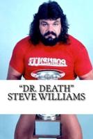 "Dr. Death" Steve Williams